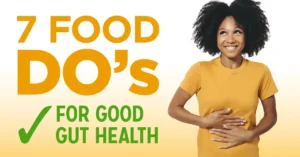 Read more about the article 7 Food Do’s for Good Gut Health