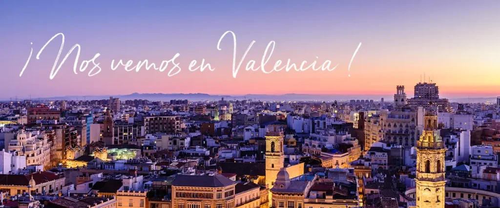 Spain skyline with overlay texts that says Nos vemos en Valencia!
